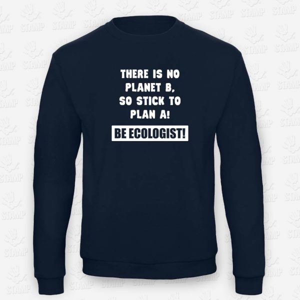 Sweatshirt Be Ecologist – STAMP – Loja Online de T-shirts