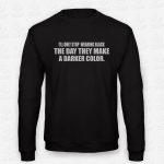 Sweatshirt Black or Darker – STAMP – Loja Online de T-shirts