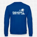 Sweatshirt Criança Paradise, here i go – STAMP – Loja Online de T-shirts