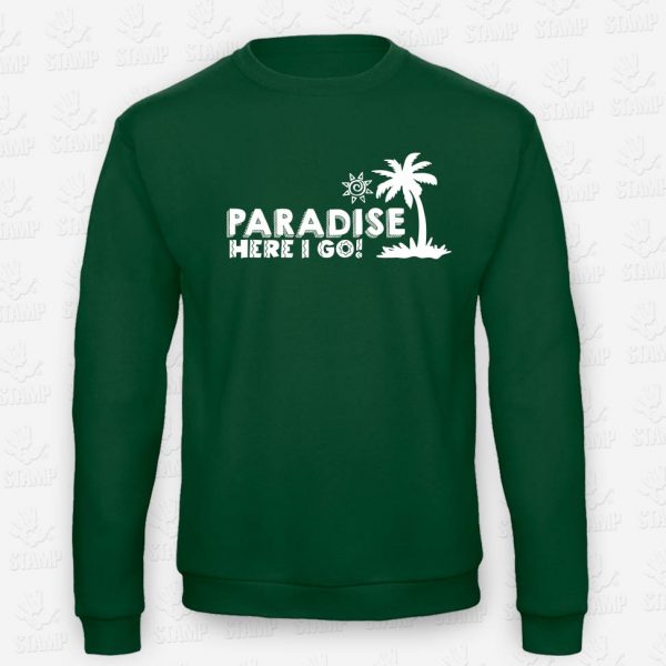 Sweatshirt Paradise, here i go – STAMP – Loja Online de T-shirts