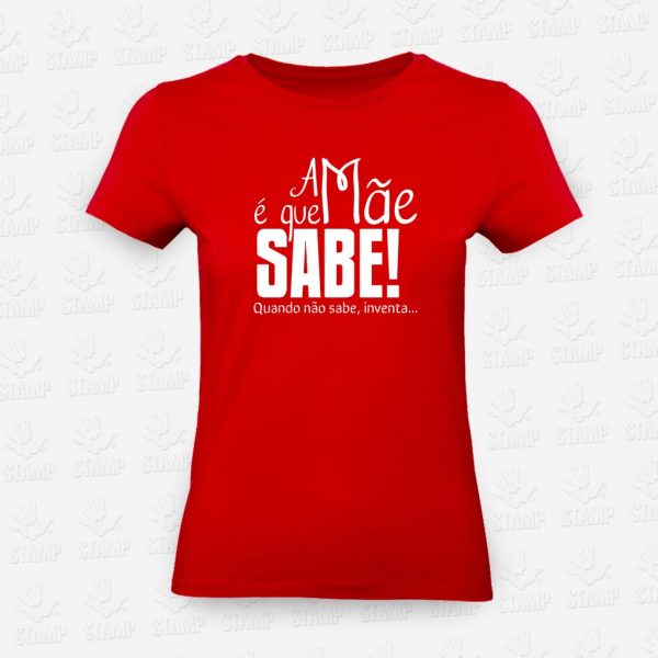 T-shirt Feminina A Mãe é que sabe! – STAMP – Loja Online