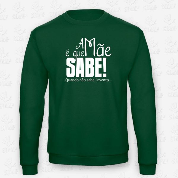 Sweatshirt A Mãe é que sabe! – STAMP – Loja Online de T-shirts