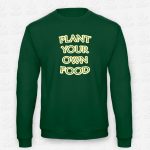 Sweatshirt Plant Your Own Food – STAMP – Loja Online de T-shirts