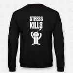 Sweatshirt Stress Kills – STAMP – Loja Online de T-shirts