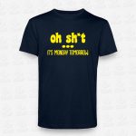 T-shirt Oh sh*t - It's Monday Tomorrow – STAMP – Loja Online