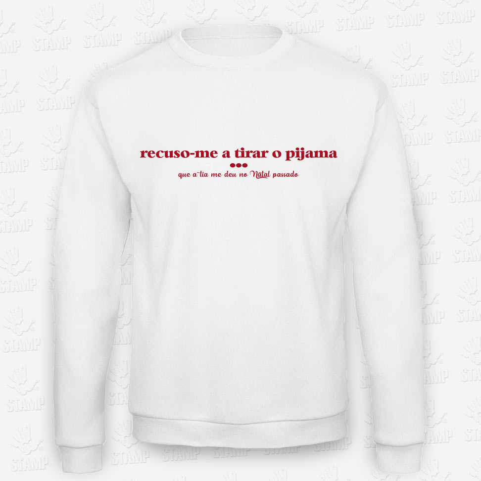 Sweatshirt Recuso tirar o Pijama! – STAMP – Loja Online de T-shirts