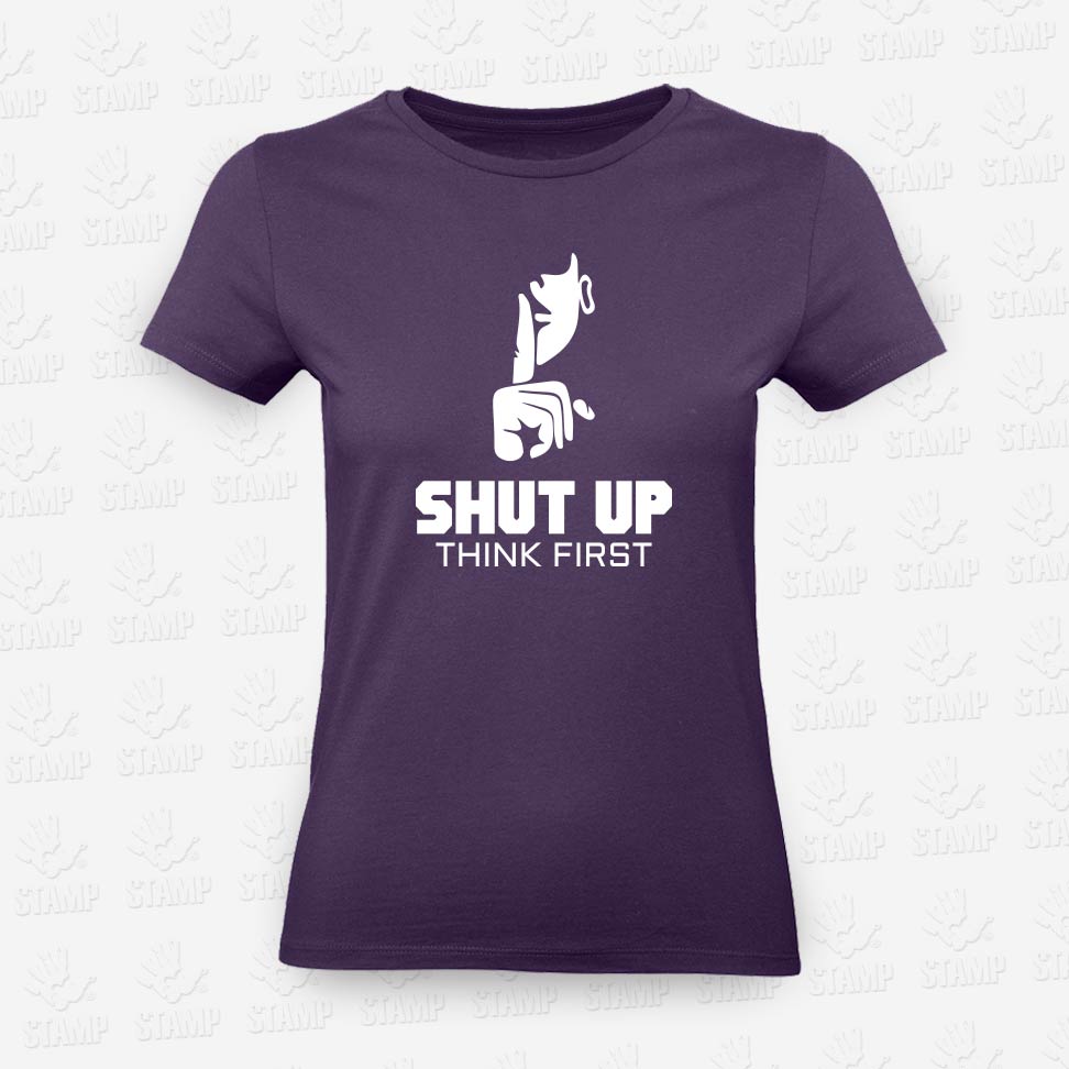 T-shirt Feminina Shut up – Think first – STAMP – Loja Online