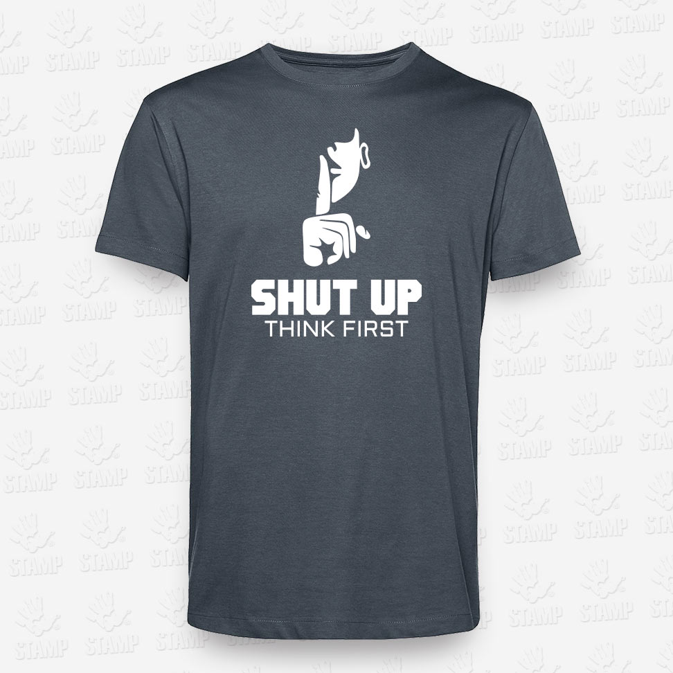 T-shirt Shut up – Think first – STAMP – Loja Online