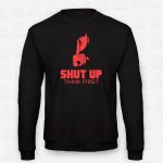 Sweatshirt Shut up - Think first – STAMP – Loja Online de T-shirts
