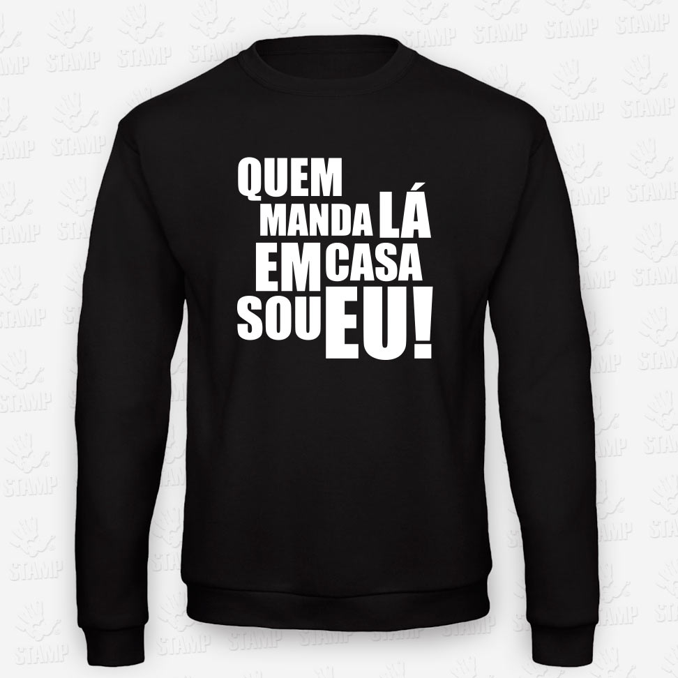 Sweatshirt – QUEM MANDA – STAMP – Loja Online de T-shirts