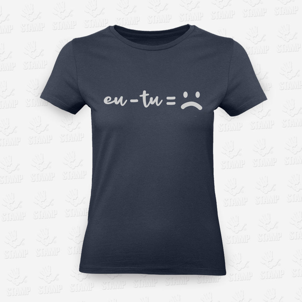 T-shirt Feminina EU – TU = :( – STAMP – Loja Online