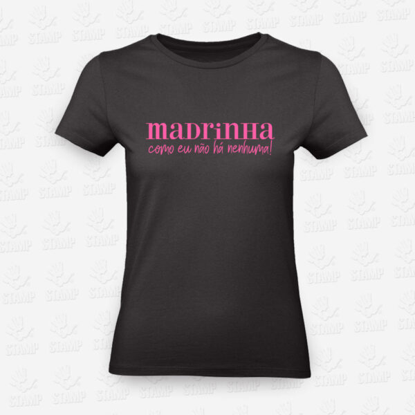 T-shirt Feminina Madrinha como eu… – STAMP – Loja Online
