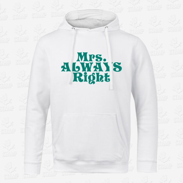 Hoodie Mrs. Always Right – STAMP – Loja Online de T-shirts