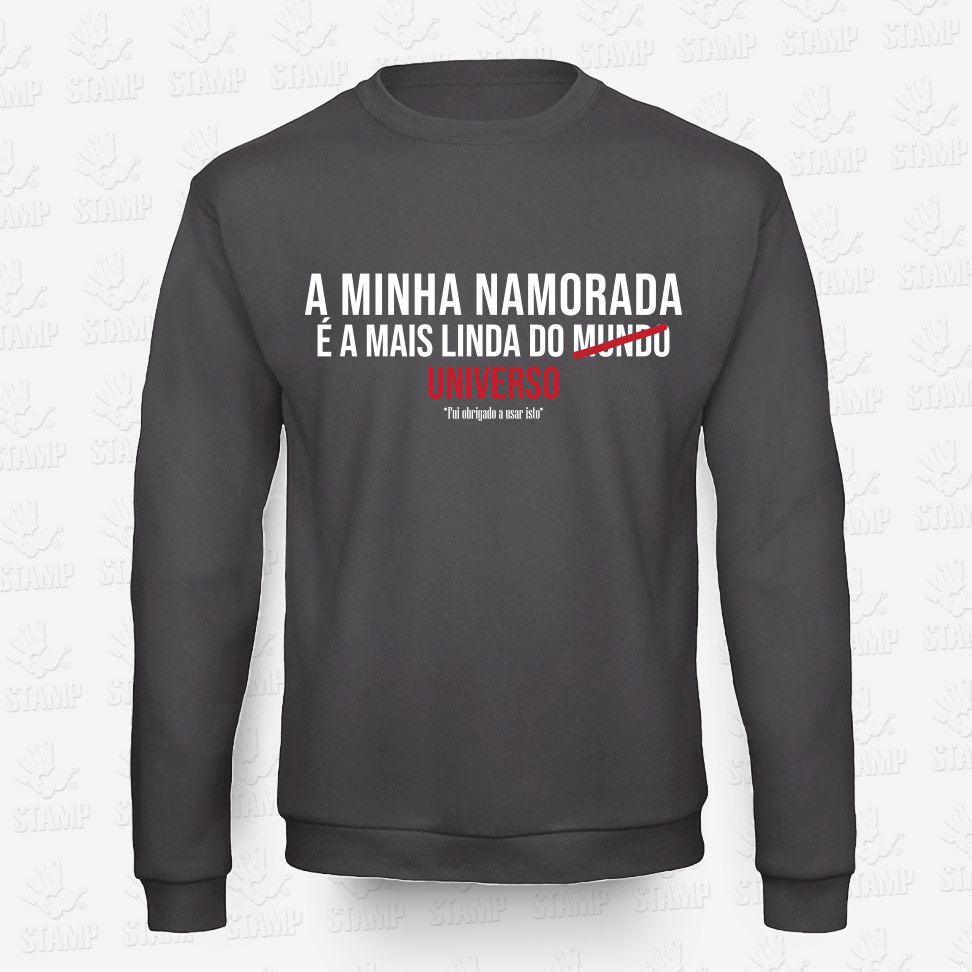 Sweatshirt A minha Namorada… – STAMP – Loja Online de T-shirts