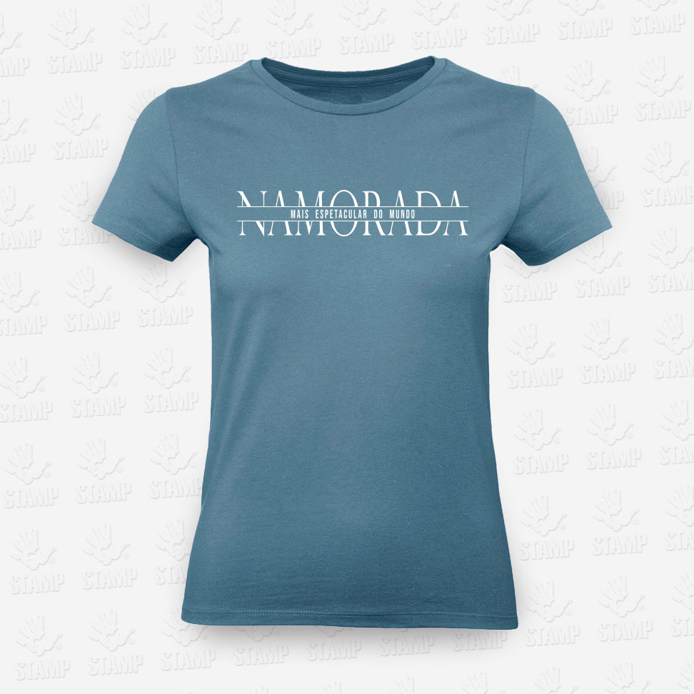 T-shirt Feminina Namorada Espetacular – STAMP – Loja Online