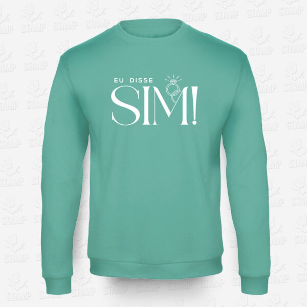 Sweatshirt - Eu disse - SIM! – STAMP – Loja Online de T-shirts