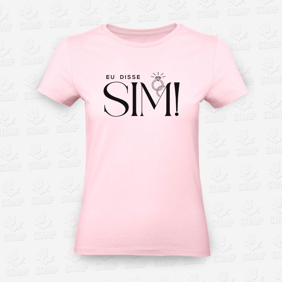 T-shirt Feminina – Eu disse – SIM! – STAMP – Loja Online