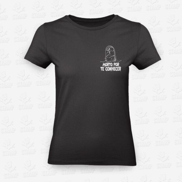 T-shirt Feminina Morto por te Conhecer – STAMP – Loja Online